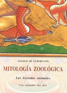 Mitología Zoológica II-Animales del aire - De Gubernatis Angelo - José de Olañeta Editor - 9788497160452