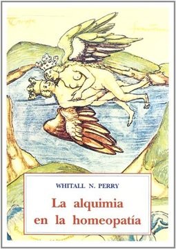 La alquimia en la homeopatia - W.N.Perry - José de Olañeta Editor - 9788476512012