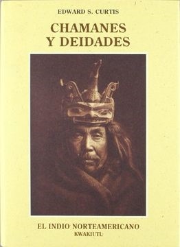 Chamanes y deidades - Kwakiutl - José de Olañeta Editor - 9788476511077