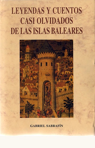 Leyendas y cuentos casi olvidados - G.Sabrafin - José de Olañeta Editor - 9788476515907
