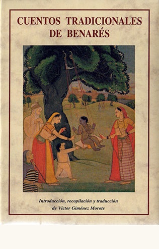 Cuentos tradicionales de Benares - Gimenez Morote Victor - José de Olañeta Editor - 9788476518878
