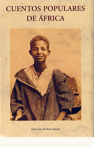 Cuentos populares de africa - Basset Rene - José de Olañeta Editor - 9788497165105