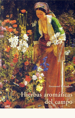 Hierbas aromaticas del campo - R.Richardson - José de Olañeta Editor - 9788497160902