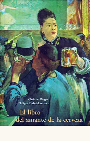 El libro amante de la cerveza - Ch.Berger - José de Olañeta Editor - 9788476519288