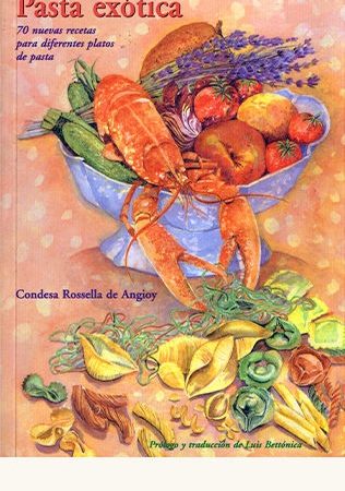 Pasta exotica - Angioy De Rosella - José de Olañeta Editor - 9788497160933