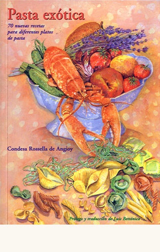Pasta exotica - Angioy De Rosella - José de Olañeta Editor - 9788497160933