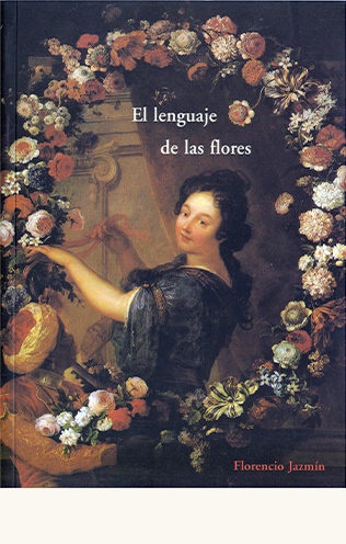 El lenguaje de las flores y el de las frutas - Jazmin Florencio - José de Olañeta Editor - 9788497163491
