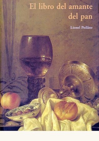El libro del amante del pan - L.Polaine - José de Olañeta Editor - 9788497160797