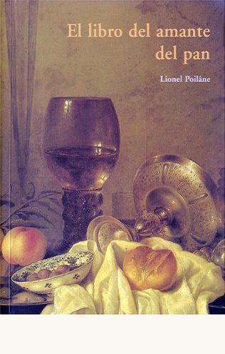 El libro del amante del pan - L.Polaine - José de Olañeta Editor - 9788497160797