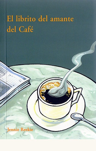 El librito del amante del café - J.Reekie - José de Olañeta Editor - 9788476512760