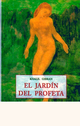 El jardín del profeta - Gibran Khalil - José de Olañeta Editor - 978847651882X