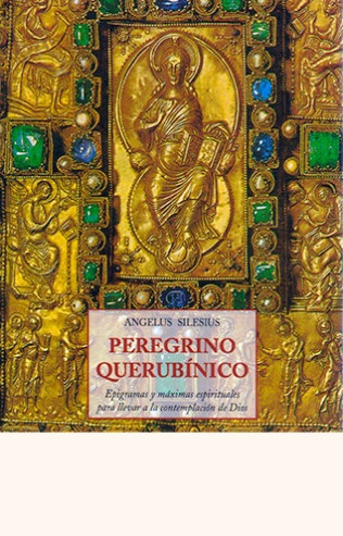 Peregrino querubinico - Angelus Silesius - José de Olañeta Editor - 9788497162021
