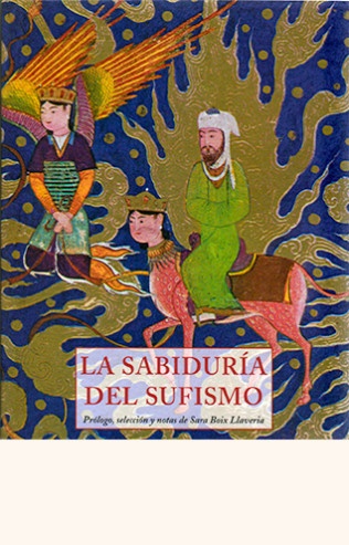La sabiduría del sufismo - Varios - José de Olañeta Editor - 9788497166652