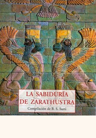 La sabiduria de zarathustra - Surti B.S. (Ed) - José de Olañeta Editor - 9788497166676