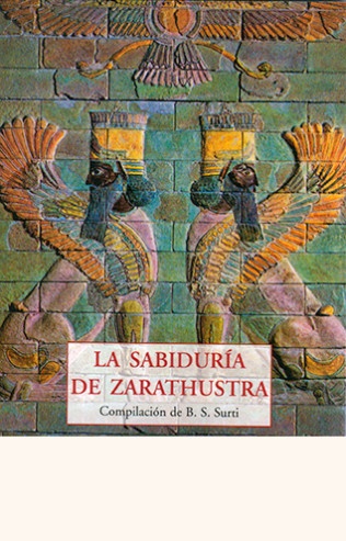 La sabiduria de zarathustra - Surti B.S. (Ed) - José de Olañeta Editor - 9788497166676