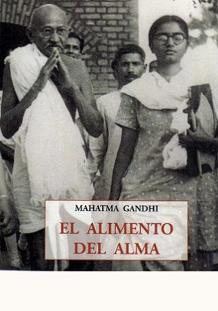 El alimento del alma - Mahatma Gandhi - José de Olañeta Editor - 9788497161589