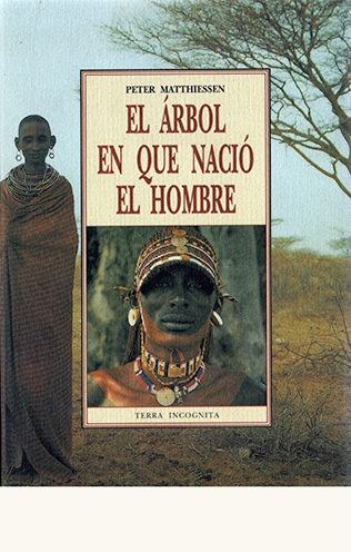 El árbol en que nacio el hombre - Matthiessen P. - José de Olañeta Editor - 9788476517413