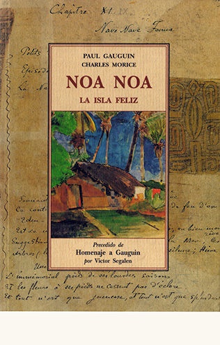 Noa noa: la isla feliz - Gauguin Paul Morice Charles - José de Olañeta Editor - 9788497163286