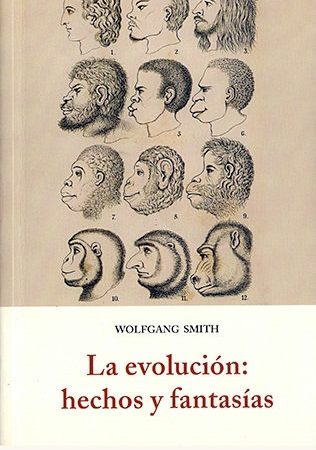 La evolución: hechos y fantasías - Smith Wolfgang - José de Olañeta Editor - 9788497166225