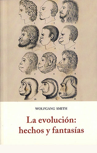 La evolución: hechos y fantasías - Smith Wolfgang - José de Olañeta Editor - 9788497166225