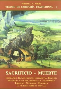 Sacrificio - muerte tomo i - Whitall N. Perry - José de Olañeta Editor - 9788497160483