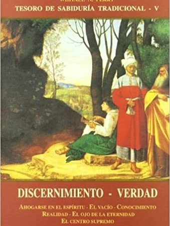 Discernimiento - verdad tomo v - Whitall N. Perry - José de Olañeta Editor - 9788497160520