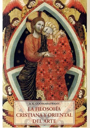 La filosofía cristiana y oriental del arte - Plutarco - José de Olañeta Editor -  9788497165976