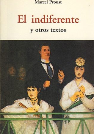 El indiferente y otros textos - Proust Marcel - José de Olañeta Editor - 9788497166768