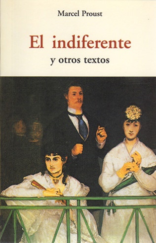 El indiferente y otros textos - Proust Marcel - José de Olañeta Editor - 9788497166768