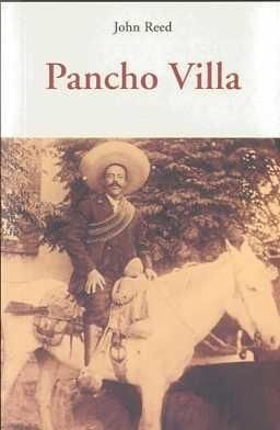 Pancho villa - Reed John - José de Olañeta Editor - 9788497166928