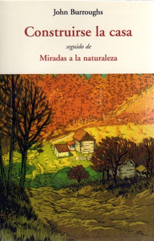 Construirse la casa - Burroughs John - José de Olañeta Editor - 9788497167352