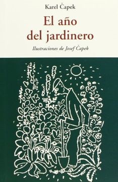 El año del jardinero - Capek Karel - José de Olañeta Editor - 9788497168243