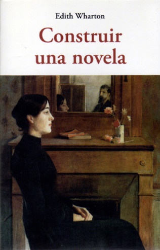 Construir una novela - Wharton Edith - José de Olañeta Editor - 9788497167505