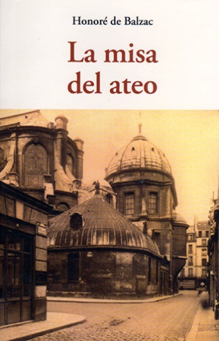 La misa del ateo - Balzac Honoré De - José de Olañeta Editor - 9788497169431
