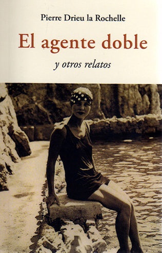 El agente doble - Drieu La Rochelle Pierre - José de Olañeta Editor - 9788497169646