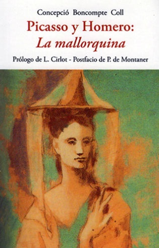 Picasso y homero: la mallorquina - Boncompte Concepcio - José de Olañeta Editor - 9788494984747