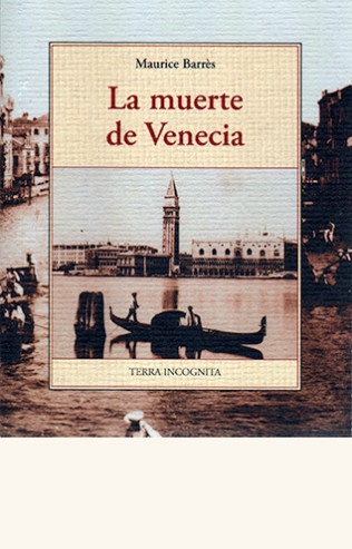 La muerte de venecia - Barrés Maurice - José de Olañeta Editor - 9788497167376