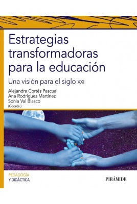 Estrategias transformadoras para la educación - Aa.Vv - Ediciones Pirámide - 9788436839906