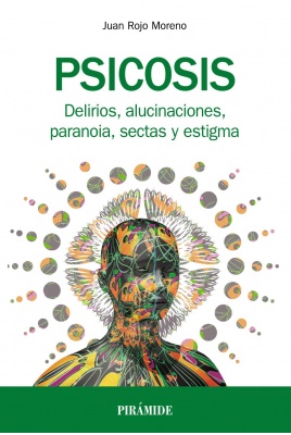 Psicosis - Rojo Moreno Juan - Ediciones Pirámide - 9788436838831
