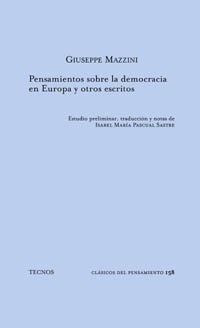Pensamientos sobre la democracia en Europa y otros escritos - Mazzini Giuseppe - Editorial Tecnos - 9788430941025