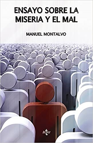 Ensayo sobre la miseria y el mal - Montalvo Manuel - Editorial Tecnos - 9788430954919