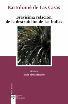 Brevísima relación de la destrucción de las indias - De Las Casas Bartolome - Editorial Tecnos - 9788430948024