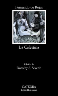La celestina - De Rojas F. - Ediciones Catedra - 9788437607009