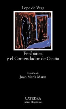 Peribáñez y el comendador de ocaña - Lope De Vega - Ediciones Catedra - 9788437601700