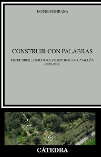 Construir con palabras - Subirana Jaume - Ediciones Catedra - 9788437638676