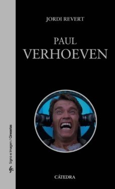 Paul verhoeven - Revert Jordi - Ediciones Catedra - 9788437635538