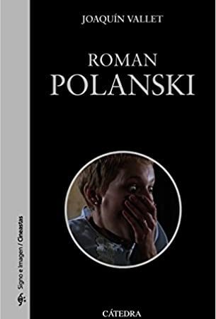 Roman polanski - Vallet Rodrigo Joaquin - Ediciones Catedra - 9788437637716