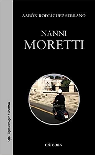 Nanni moretti - Rodriguez Aaron - Ediciones Catedra - 9788437638805