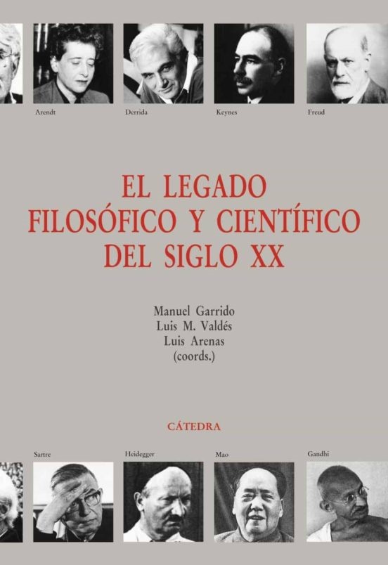 El legado filosofico y cientifico del siglo xx - Aa.Vv - Ediciones Catedra - 9788437640488