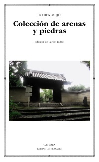 Colección de arenas y piedras - Muju Ichien - Ediciones Catedra - 9788437634302